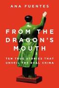 From the Dragon's Mouth: 10 True Stories That Unveil the Real China Cover