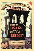 Time Warp Trio #11: Hey Kid, Want to Buy a Bridge? Cover