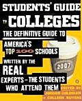 Students' Guide to Colleges: The Definitive Guide to America's Top 100 Schools Written by the Real Experts--The Students Who Attend Them Cover
