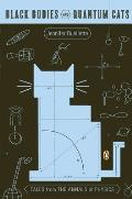 Black Bodies and Quantum Cats: Tales from the Annals of Physics Cover