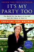 It's My Party Too: The Battle for the Heart of the GOP and the Future of America