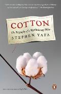Cotton: The Biography of a Revolutionary Fiber Cover