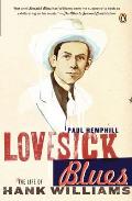 Lovesick Blues: The Life of Hank Williams Cover
