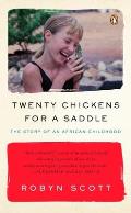 Twenty Chickens for a Saddle: The Story of an African Childhood