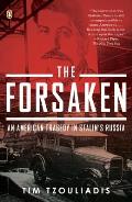 The Forsaken: An American Tragedy in Stalin's Russia