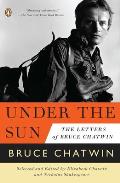 Under the Sun: The Letters of Bruce Chatwin Cover