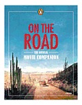 On the Road: The Official Movie Companion