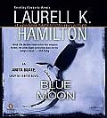 Blue Moon (Anita Blake, Vampire Hunter) by Laurell K. Hamilton