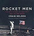 Rocket Men: The Epic Story of the First Men on the Moon