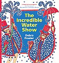 The Incredible Water Show