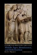Middle Ages, Renaissance and Reformation: Classics of Western Thought Series, Volume 2, 4th Edition