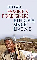 Famine and Foreigners: Ethiopia since Live Aid
