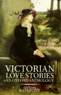 Victorian love stories :an Oxford anthology