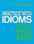Practice With Idioms (80 Edition)