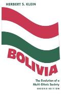 Bolivia: The Evolution of a Multi-Ethnic Society (Latin American Histories)