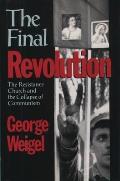 Final Revolution: The Resistance Church & the Collapse of Communism