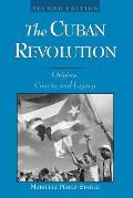 The Cuban Revolution: Origins, Course, and Legacy Cover