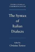 The Syntax of Italian Dialects (Oxford Studies in Comparative Syntax)