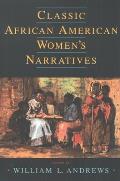 Classic African American Women's Narratives (Schomburg Library of Black Women Writers)