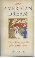 The American Dream: A Short History of an Idea That Shaped a Nation Cover