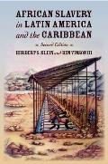 African Slavery in Latin America and the Caribbean (2ND 08 Edition)
