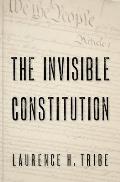 The Invisible Constitution (Inalienable Rights)
