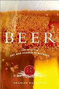 Beer: Tap Into the Art and Science of Brewing