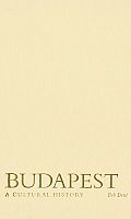 Budapest: A Cultural History (Cityscapes)