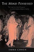 The Mind Possessed: The Cognition of Spirit Possession in an Afro-Brazilian Religious Tradition