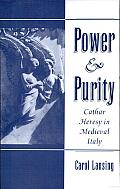 Power & Purity: Cathar Heresy in Medieval Italy