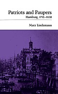 Patriots and Paupers: Hamburg, 1712-1830