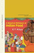 A Historical Dictionary of Indian Food (Oxford India Paperbacks) Cover