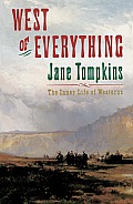 West of Everything: The Inner Life of Westerns Cover