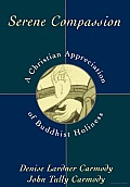 Serene Compassion: A Christian Appreciation of Buddhist Holiness