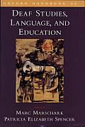 Oxford Handbook of Deaf Studies, Language, and Education