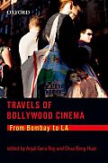 Travels of Bollywood Cinema: From Bombay to La