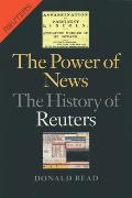 Power of News the History of Reuters 2ND Edition