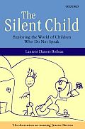 The Silent Child: Exploring the World of Children Who Do Not Speak