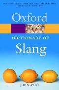 The Oxford Dictionary of Slang (Oxford Paperback Reference) Cover
