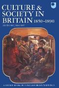 Culture & Society in Britain, 1850-1890: A Source Book of Contemporary Writings