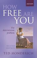 How Free Are You?: The Determinism Problem Cover