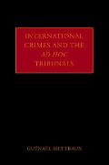 International Crimes and the Ad Hoc Tribunals