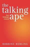 The Talking Ape: How Language Evolved