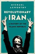 Revolutionary Iran: A History of the Islamic Republic