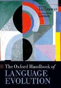 The Oxford Handbook of Language Evolution (Oxford Handbooks) Cover