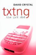 Txtng: The Gr8 Db8 Cover