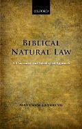 Biblical Natural Law: A Theocentric and Teleological Approach