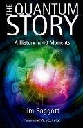 The Quantum Story: A History in 40 Moments Cover