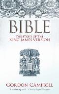 Bible: The Story of the King James Version 1611-2011