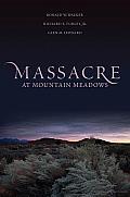 Massacre at Mountain Meadows: An American Tragedy